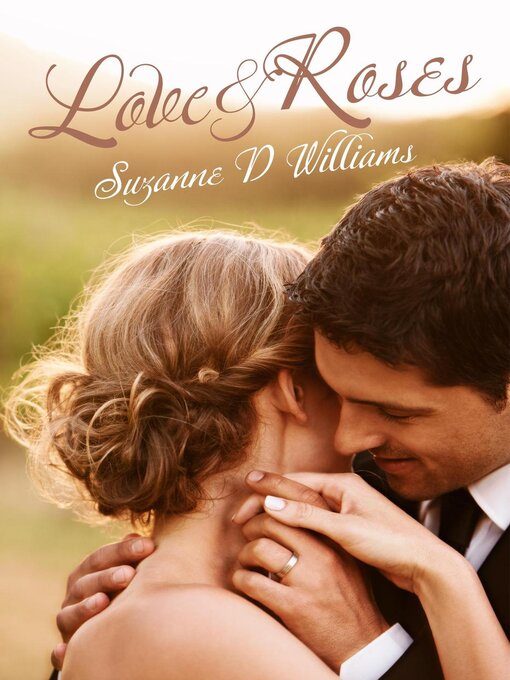Title details for Love & Roses by Suzanne D. Williams - Available